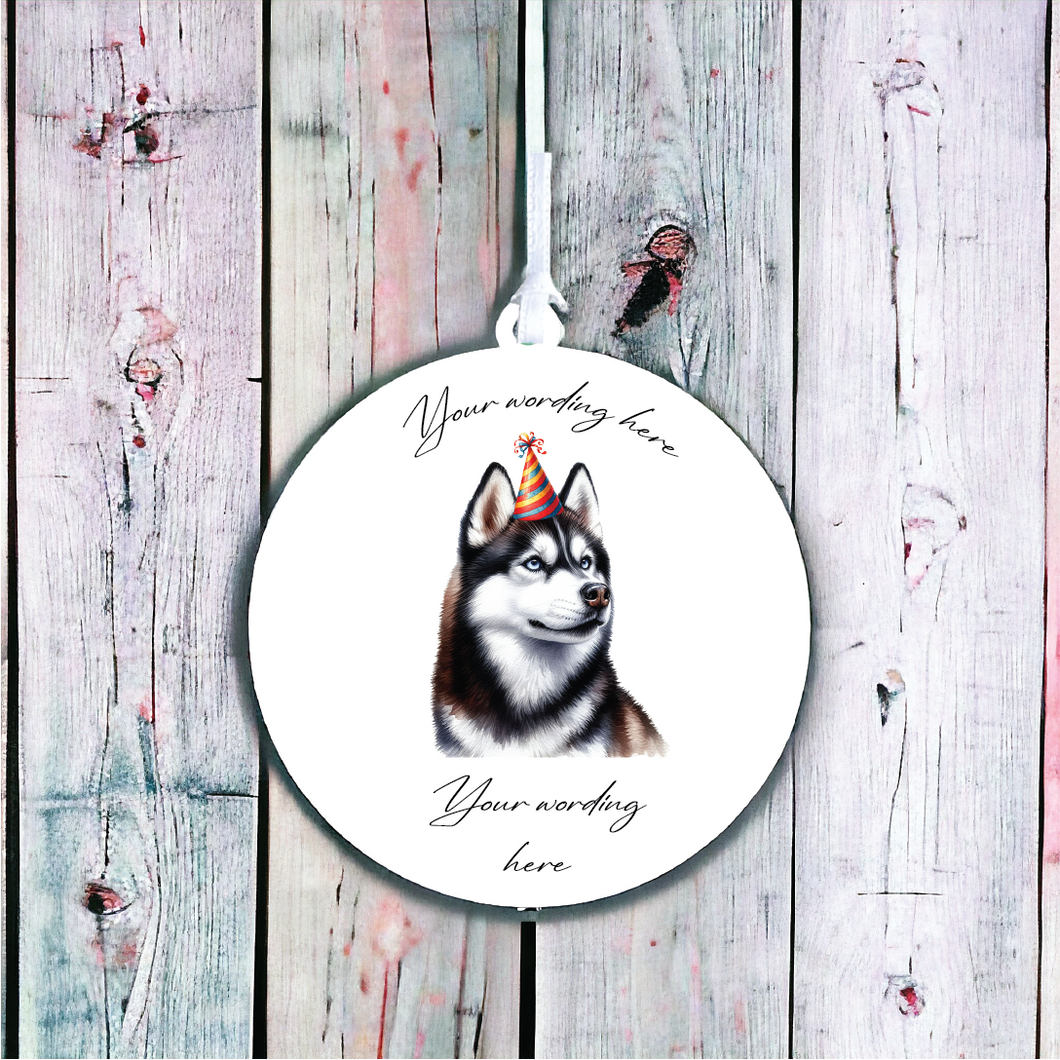 UV741 - Acrylic and UVDTF Personalised Round Hanging - Dog Party Hat - 55 Huskey - Olifantjie - Wooden - MDF - Lasercut - Blank - Craft - Kit - Mixed Media - UK