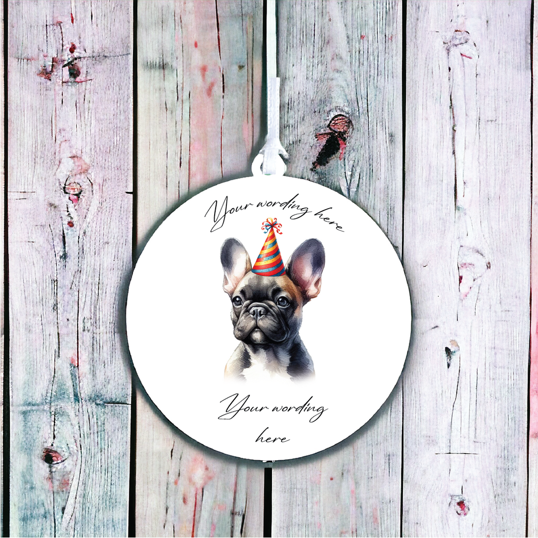 UV743 - Acrylic and UVDTF Personalised Round Hanging - Dog Party Hat - 57 French Bulldog - Olifantjie - Wooden - MDF - Lasercut - Blank - Craft - Kit - Mixed Media - UK