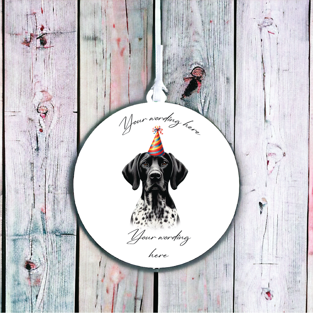 UV745 - Acrylic and UVDTF Personalised Round Hanging - Dog Party Hat - 59 German Short hair Pointer - Olifantjie - Wooden - MDF - Lasercut - Blank - Craft - Kit - Mixed Media - UK