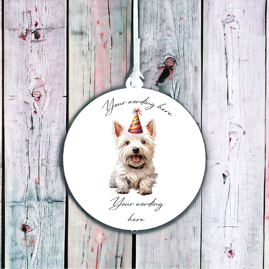 UV749 - Acrylic and UVDTF Personalised Round Hanging - Dog Party Hat - 63 West Highland Terrier - Olifantjie - Wooden - MDF - Lasercut - Blank - Craft - Kit - Mixed Media - UK