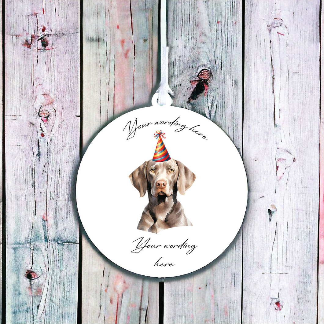 UV753 - Acrylic and UVDTF Personalised Round Hanging - Dog Party Hat - 67 Weimarer - Olifantjie - Wooden - MDF - Lasercut - Blank - Craft - Kit - Mixed Media - UK