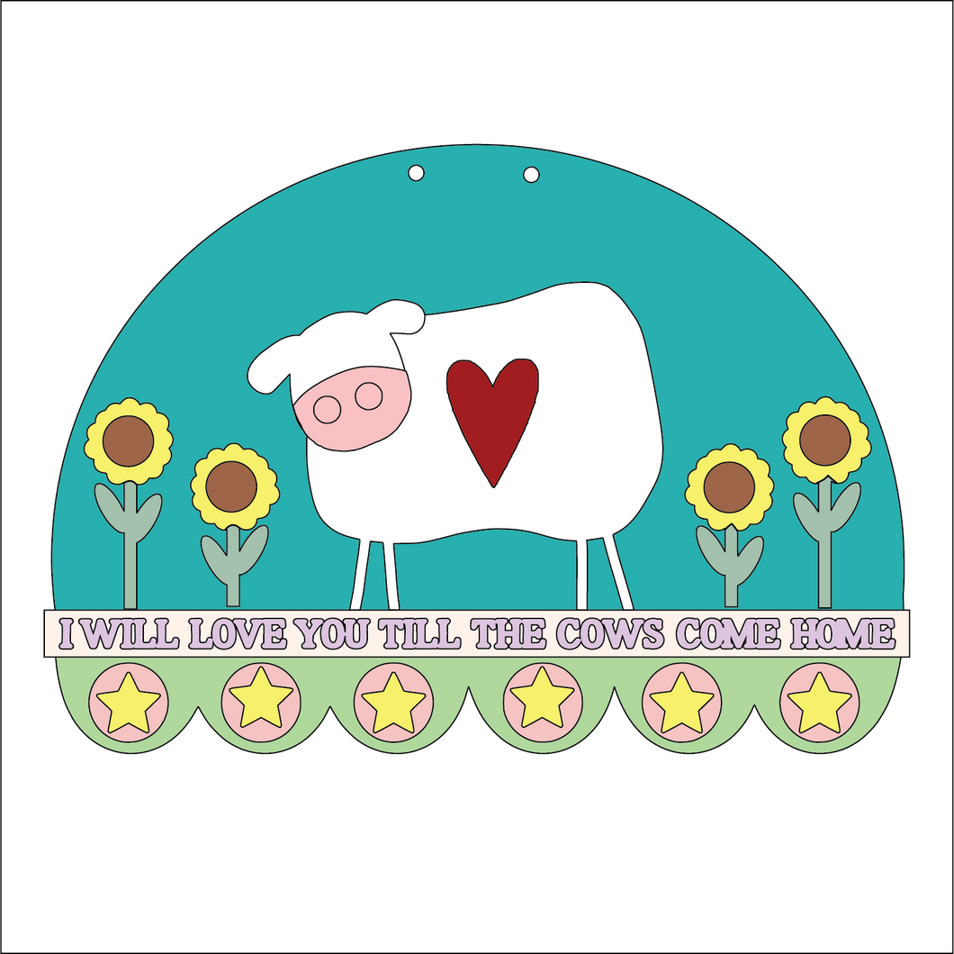 NO725 - MDF Large Love you to cows come home Half Circle Hanging Plaque - Olifantjie - Wooden - MDF - Lasercut - Blank - Craft - Kit - Mixed Media - UK