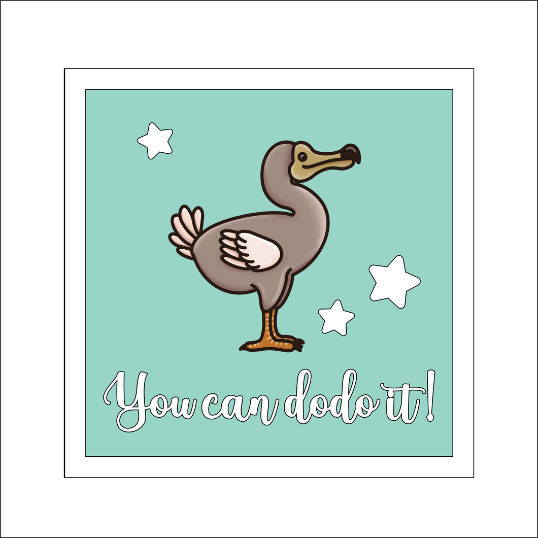 OL5163 - MDF Square Dodo Plaque - 'You can dodo it' - Olifantjie - Wooden - MDF - Lasercut - Blank - Craft - Kit - Mixed Media - UK