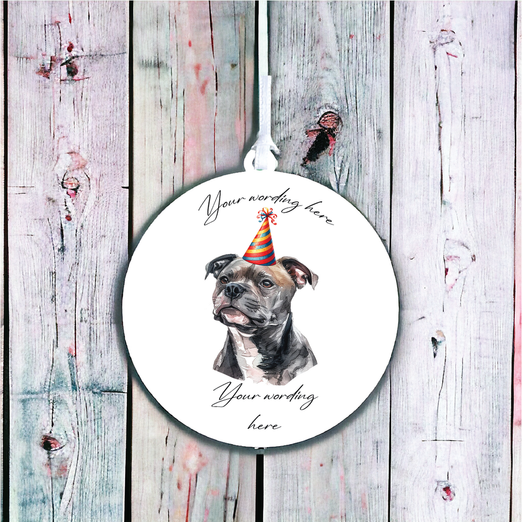 UV716 - Acrylic and UVDTF Personalised Round Hanging  - Dog Party Hat - 30 Staffordshire Bull Terrier - Olifantjie - Wooden - MDF - Lasercut - Blank - Craft - Kit - Mixed Media - UK