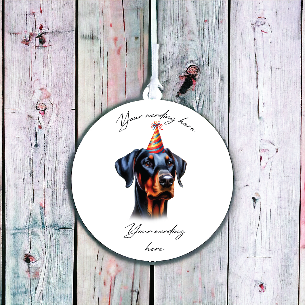 UV733 - Acrylic and UVDTF Personalised Round Hanging  - Dog Party Hat - 47 Doberman - Olifantjie - Wooden - MDF - Lasercut - Blank - Craft - Kit - Mixed Media - UK