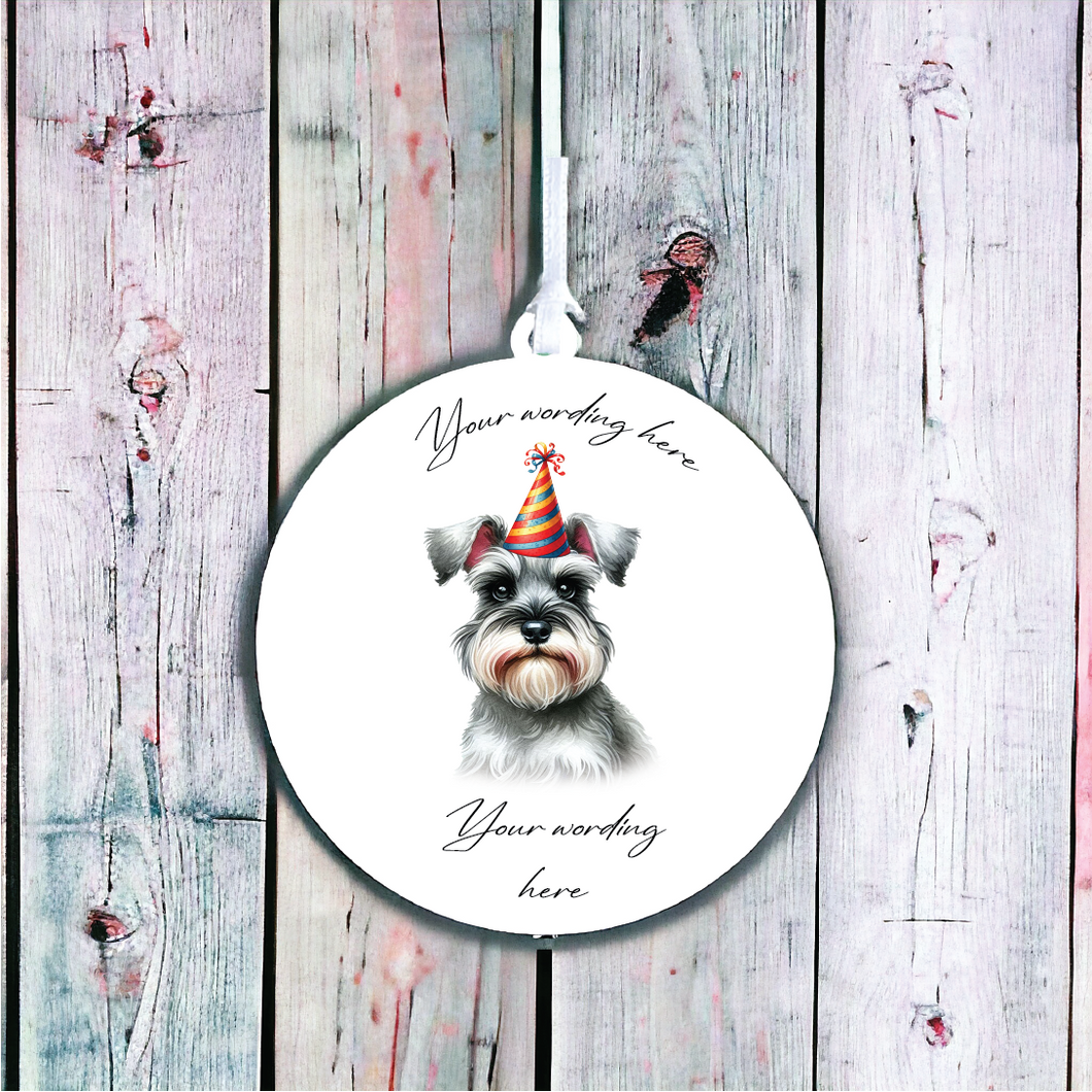 UV734 - Acrylic and UVDTF Personalised Round Hanging  - Dog Party Hat - 48 Schnauzer - Olifantjie - Wooden - MDF - Lasercut - Blank - Craft - Kit - Mixed Media - UK