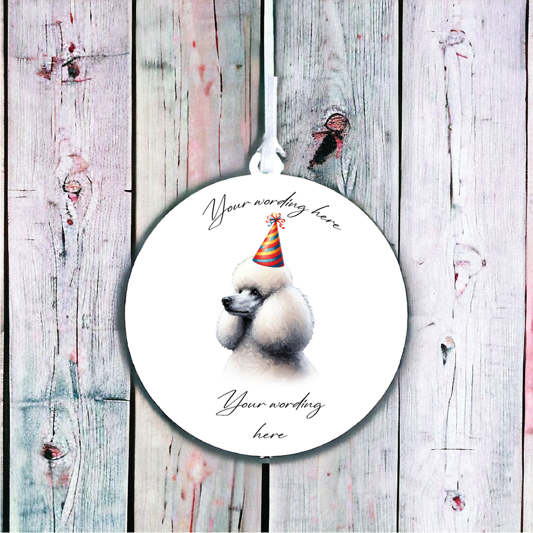 UV737 - Acrylic and UVDTF Personalised Round Hanging  - Dog Party Hat - 51 Poodle - Olifantjie - Wooden - MDF - Lasercut - Blank - Craft - Kit - Mixed Media - UK