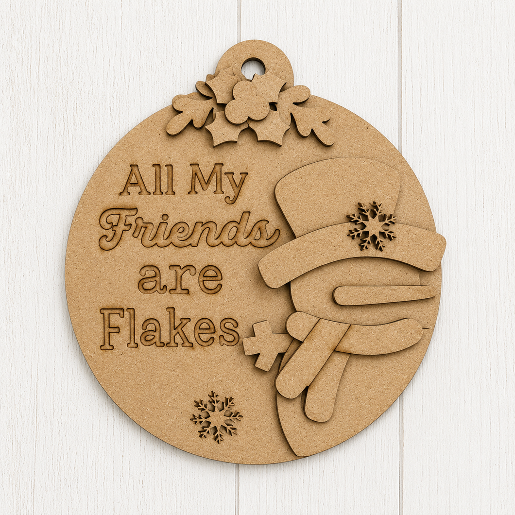NO912 - MDF My Friends are Flakes Snowman Round Christmas Ornament