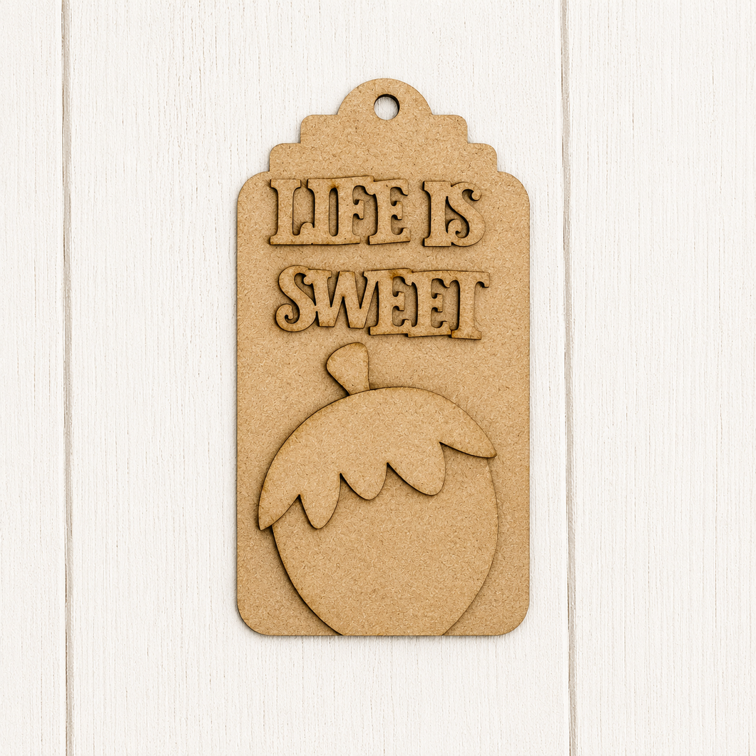 NO899 - MDF Life is Sweet Tag Bauble Ornamet