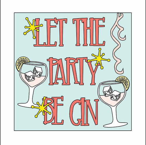 OL3582 - MDF Ladder Insert Tile - Let the party be gin - Olifantjie - Wooden - MDF - Lasercut - Blank - Craft - Kit - Mixed Media - UK