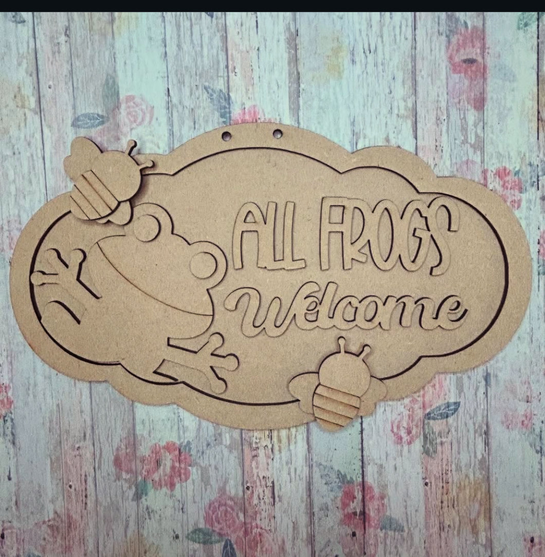 NO516 - MDF 2 Sizes Hanging Sign 'All Frogs Welcome' Frog Theme - Olifantjie - Wooden - MDF - Lasercut - Blank - Craft - Kit - Mixed Media - UK