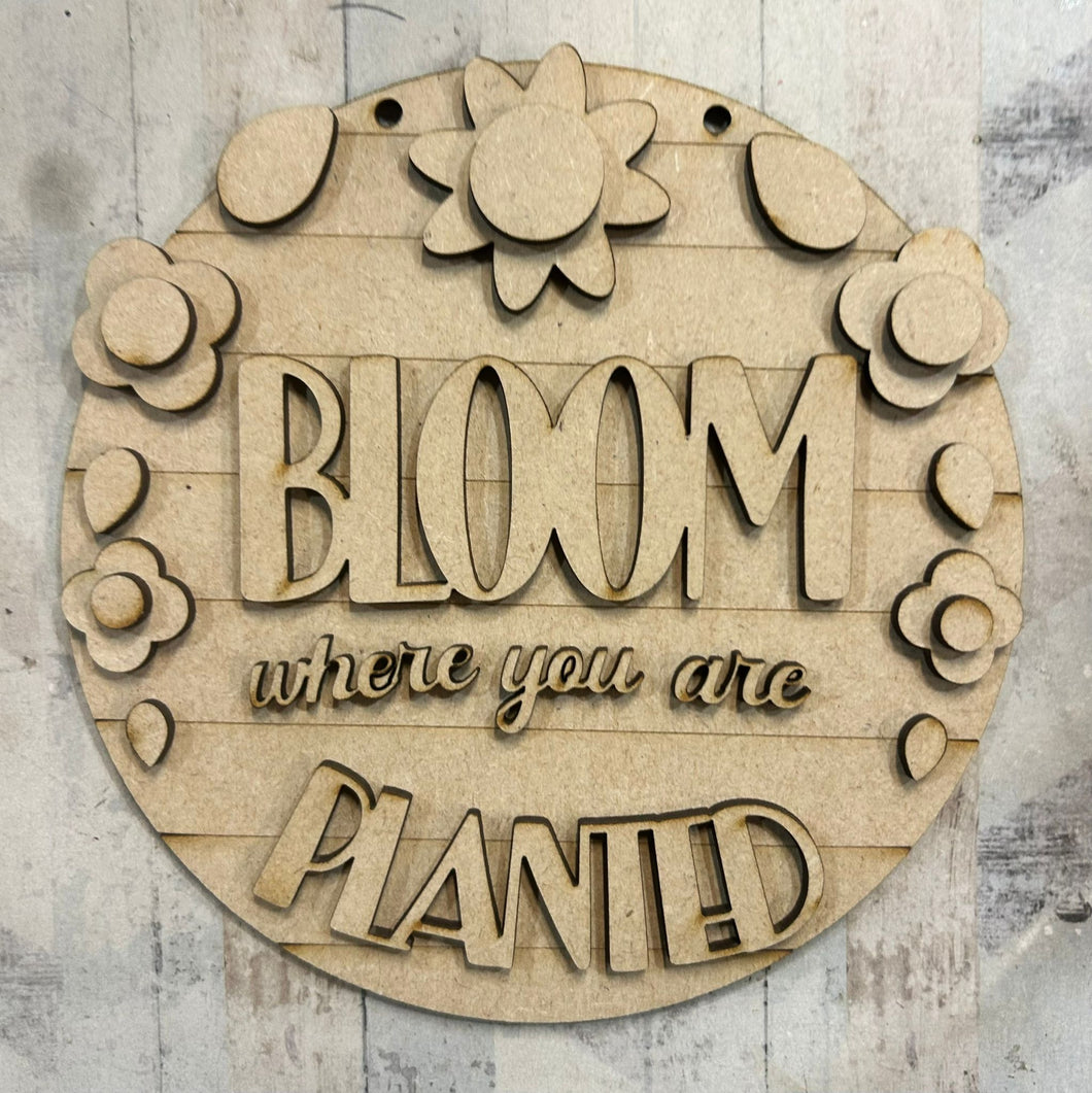 NO579 - MDF 15cm Bloom Where Planted Sign - Olifantjie - Wooden - MDF - Lasercut - Blank - Craft - Kit - Mixed Media - UK