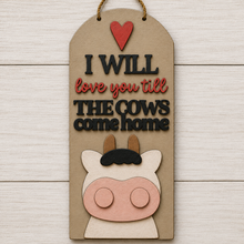 NO869 - MDF Love You Till The Cows Come Home Hanging - Olifantjie - Wooden - MDF - Lasercut - Blank - Craft - Kit - Mixed Media - UK