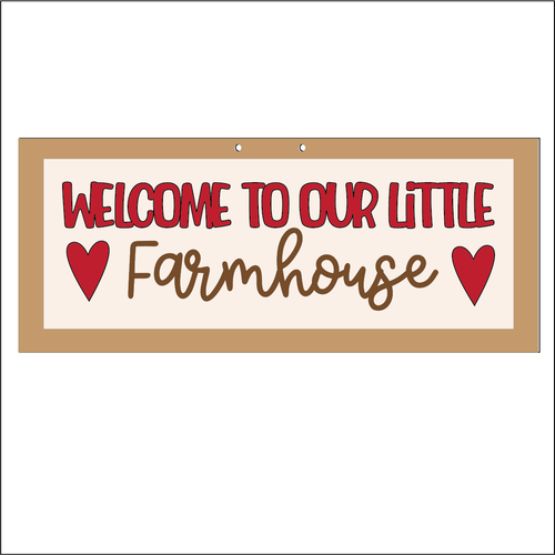 NO330 - MDF Farmhouse Welcome to our little farmhouse  Hanging Sign - Olifantjie - Wooden - MDF - Lasercut - Blank - Craft - Kit - Mixed Media - UK