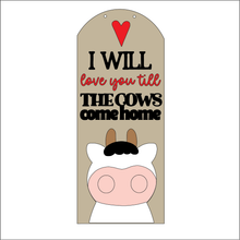 NO869 - MDF Love You Till The Cows Come Home Hanging - Olifantjie - Wooden - MDF - Lasercut - Blank - Craft - Kit - Mixed Media - UK