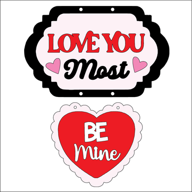 NO527  - MDF 2 Sizes Valentines Love You Most Be Mine Hanging