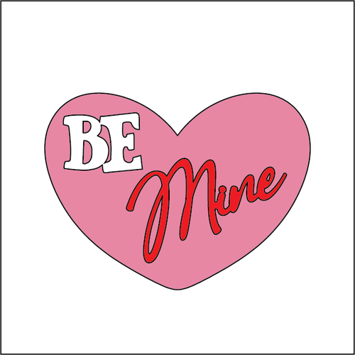 NO348 - MDF Magnet Size 8cm Be Mine Valentine Love - Olifantjie - Wooden - MDF - Lasercut - Blank - Craft - Kit - Mixed Media - UK