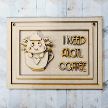 OL1306 - MDF  ‘I need Alotl coffee’ Sign - Olifantjie - Wooden - MDF - Lasercut - Blank - Craft - Kit - Mixed Media - UK