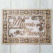 OL490 - MDF A4 ‘Only the best Mums get promoted to .... ‘ Quote Kit - Olifantjie - Wooden - MDF - Lasercut - Blank - Craft - Kit - Mixed Media - UK