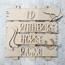 OL652 - MDF ‘I’d rather be horse riding’ Layered Plaque - Olifantjie - Wooden - MDF - Lasercut - Blank - Craft - Kit - Mixed Media - UK