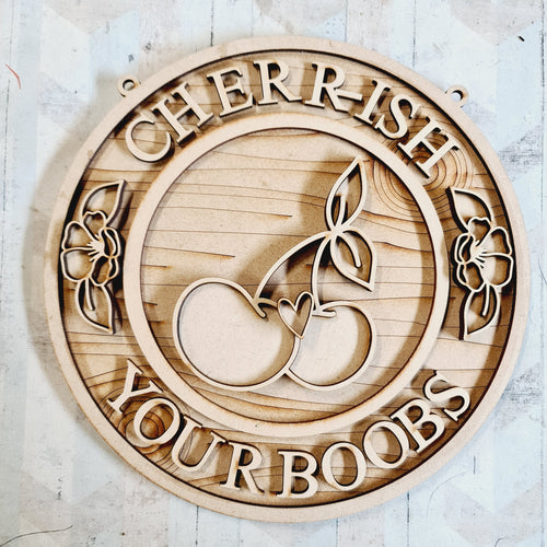 OL3099 - Breast Cancer Awareness- Cherr-ish your boobs - Olifantjie - Wooden - MDF - Lasercut - Blank - Craft - Kit - Mixed Media - UK