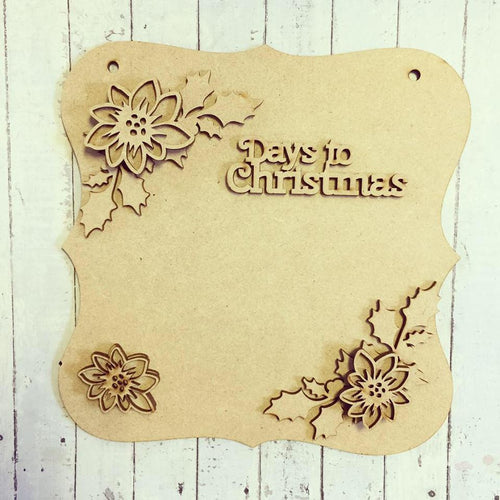 CH090 - MDF Countdown to Christmas Plaque - Holly and Poinsettia - Choice Wording & Plaque Shape - Olifantjie - Wooden - MDF - Lasercut - Blank - Craft - Kit - Mixed Media - UK