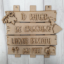 OL639 - MDF ‘I’d rather be crunching leaves beneath my feet’ Layered Plaque - Olifantjie - Wooden - MDF - Lasercut - Blank - Craft - Kit - Mixed Media - UK