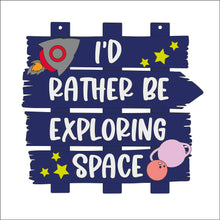 OL640 - MDF ‘I’d rather be exploring space ’ Layered Plaque - Olifantjie - Wooden - MDF - Lasercut - Blank - Craft - Kit - Mixed Media - UK