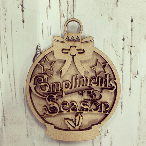 BD006 - Compliments of the Season Christmas Bauble - with banner - Olifantjie - Wooden - MDF - Lasercut - Blank - Craft - Kit - Mixed Media - UK