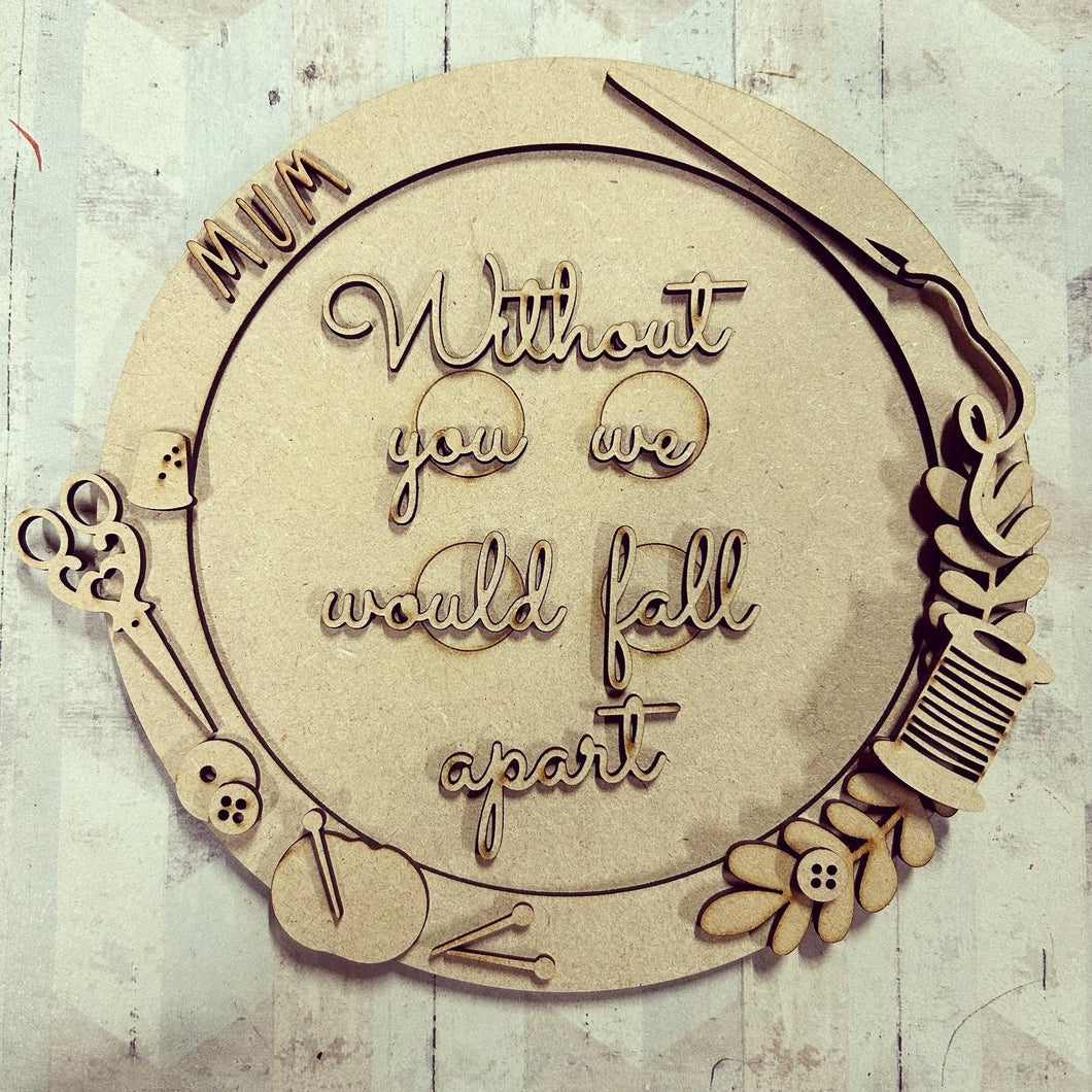 OL2921 - MDF 20cm Layered Button  ‘without you we/I would fall apart’ - Sewing themed - Olifantjie - Wooden - MDF - Lasercut - Blank - Craft - Kit - Mixed Media - UK