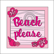 OL627  - MDF Square ‘Beach Please’ flower driftwood sign - Olifantjie - Wooden - MDF - Lasercut - Blank - Craft - Kit - Mixed Media - UK