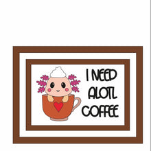 OL1306 - MDF  ‘I need Alotl coffee’ Sign - Olifantjie - Wooden - MDF - Lasercut - Blank - Craft - Kit - Mixed Media - UK