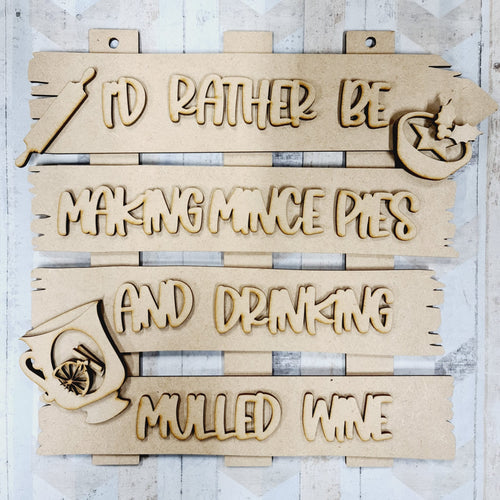 OL987 - MDF ‘I'd rather be making mince pies and drinking mulled wine ’ Layered Plaque - Olifantjie - Wooden - MDF - Lasercut - Blank - Craft - Kit - Mixed Media - UK