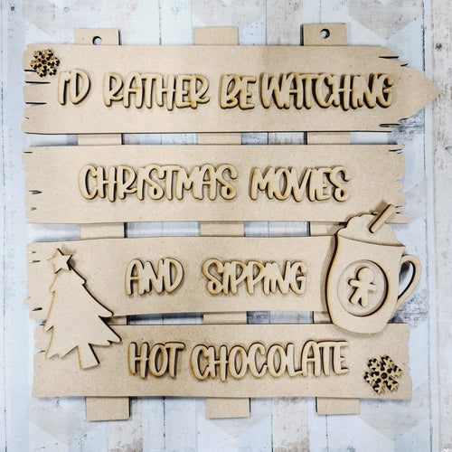 OL986 - MDF ‘I'd rather be watching Christmas movies and sipping hot chocolate ’ Layered Plaque - Olifantjie - Wooden - MDF - Lasercut - Blank - Craft - Kit - Mixed Media - UK