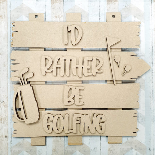 OL651 - MDF ‘I’d rather be golfing  ’ Layered Plaque - Olifantjie - Wooden - MDF - Lasercut - Blank - Craft - Kit - Mixed Media - UK