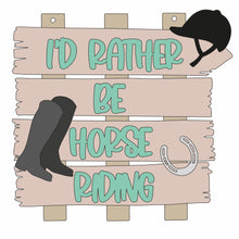 OL652 - MDF ‘I’d rather be horse riding’ Layered Plaque - Olifantjie - Wooden - MDF - Lasercut - Blank - Craft - Kit - Mixed Media - UK