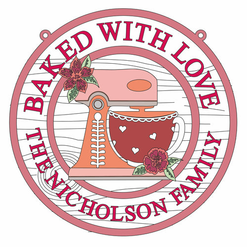 OL1343 - MDF ‘Baked with Love … The …. Family’ Floral round Cake Mixer personalised round hanging Plaque - Olifantjie - Wooden - MDF - Lasercut - Blank - Craft - Kit - Mixed Media - UK