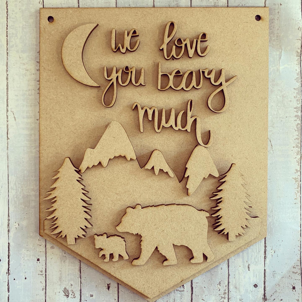 HF002 - MDF ‘We love you beary much’ Quote Hanging Flag - Olifantjie - Wooden - MDF - Lasercut - Blank - Craft - Kit - Mixed Media - UK